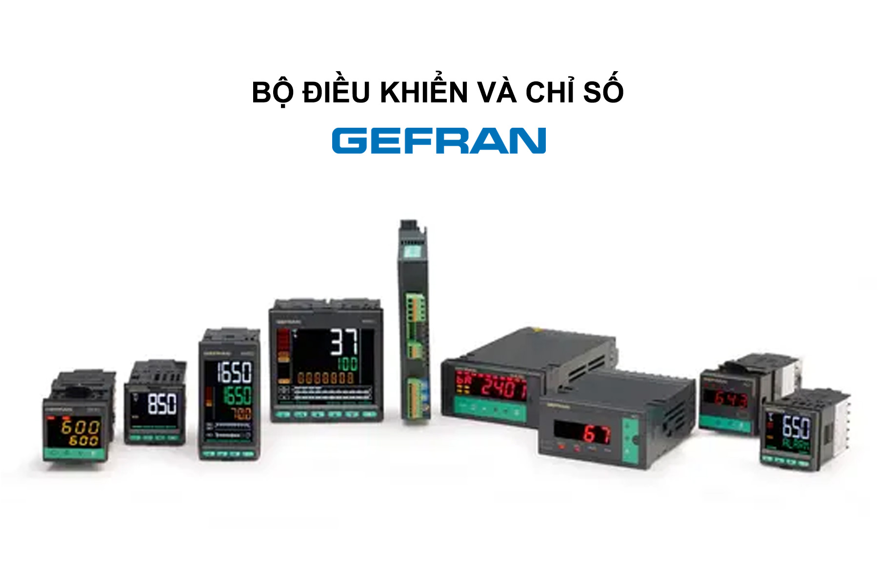 Gefran Vietnam Gefran Vietnam, bộ điều khiển và theo dõi chỉ số trong sản xuất